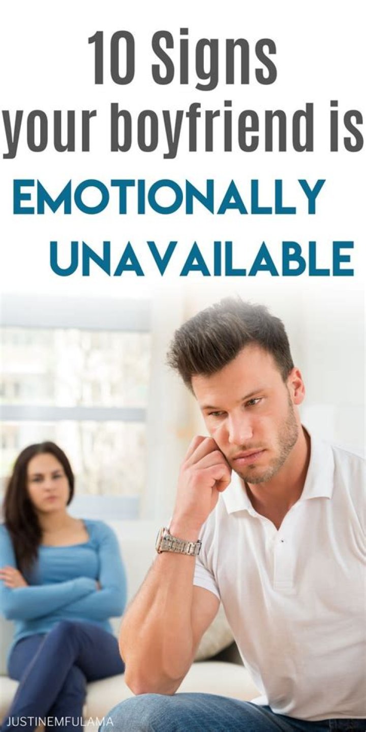 Was my boyfriend emotionally unavailable?
