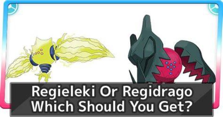 Whos better regieleki or regidrago?