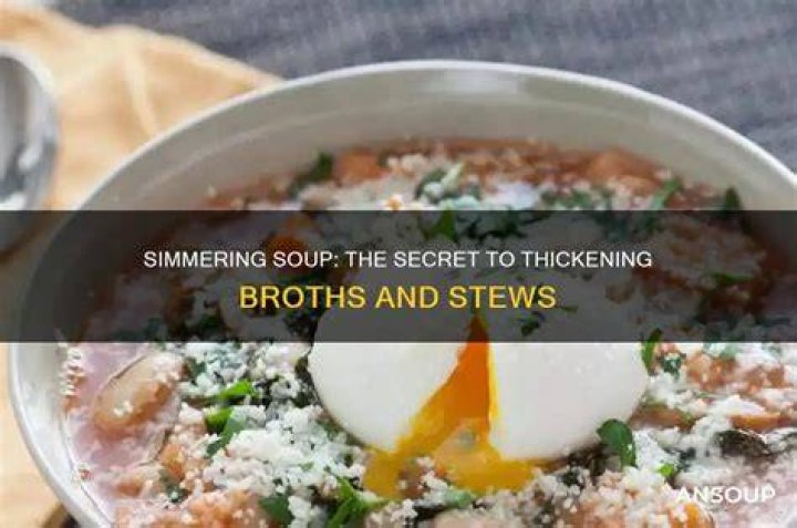 Will simmering thicken soup?